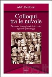 "Colloqui fra le nuvole - Sessanta immaginarie interviste a grandi personaggi"