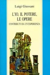 L'io, il potere, le opere